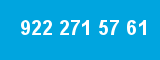 922 271 57 61 922 271 57 61